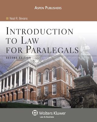 Introduction to Law for Paralegals, Second Edition - Bevans, Neal R
