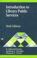 Introduction to Library Public Services - Evans, G Edward, and Amodeo, Anthony J, and Carter, Thomas
