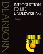 Introduction to Life Underwriting - Dearborn Financial Institute