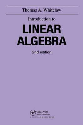 Introduction to Linear Algebra, 2nd Edition - Whitelaw, T a