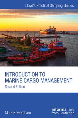 Introduction to Marine Cargo Management - Rowbotham, Mark