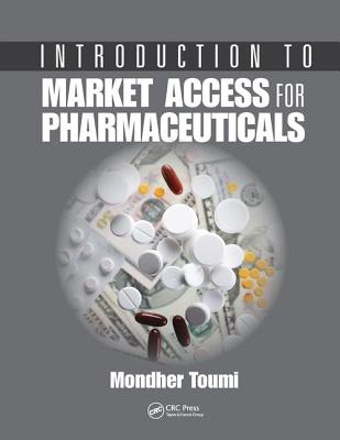 Introduction to Market Access for Pharmaceuticals - Toumi, Mondher (Editor)