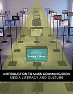 Introduction to Mass Communication: Media Literacy and Culture