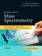 Introduction to Mass Spectrometry: Instrumentation, Applications and Strategies for Data Interpretation