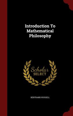 Introduction To Mathematical Philosophy - Russell, Bertrand