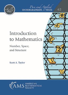 Introduction to Mathematics: Number, Space, and Structure - Taylor, Scott A.