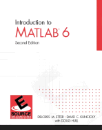 Introduction to MATLAB 6-6.5 Update Edition - Etter, Dolores, and Kuncicky, David, and Moore, Holly