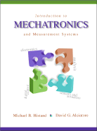 Introduction to Mechatronics & Measurement Systems - Histand, Michael B, and Alciatore, David G