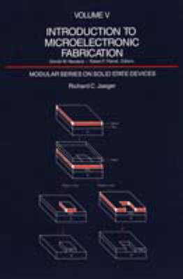 Introduction to Microelectronic Fabrication: Volume V - Jaeger, Richard C.