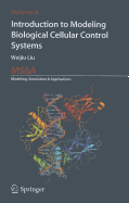 Introduction to Modeling Biological Cellular Control Systems