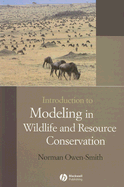 Introduction to Modeling in Wildlife and Resource Conservation - Owen-Smith, Norman