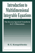 Introduction to Multidimensional Integrable Equations: The Inverse Spectral Transform in 2+1 Dimensions