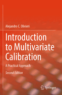Introduction to Multivariate Calibration: A Practical Approach