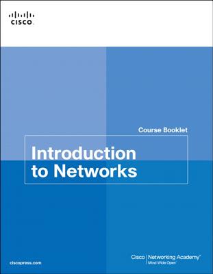 Introduction to Networks V5.0 Course Booklet - Cisco Networking Academy Program