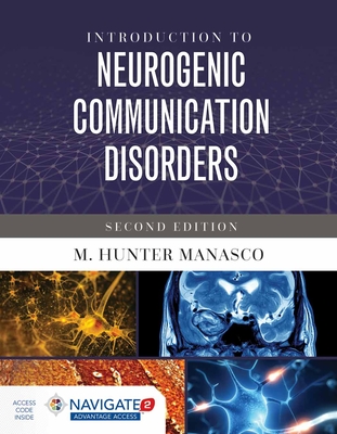 Introduction to Neurogenic Communication Disorders - Manasco, M Hunter