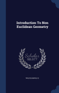 Introduction To Non Euclidean Geometry