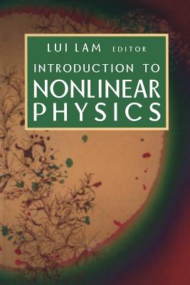 Introduction to Nonlinear Physics - Lam, Lui (Editor)