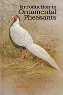 Introduction to Ornamental Pheasants - Howman, K.C.R.