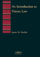 Introduction to Patent Law - Mueller, Janice M