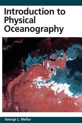 Introduction to Physical Oceanography - Mellor, George L (Editor)