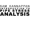 Introduction to Pipe Stress Analysis - Kannappan, Sam