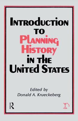 Introduction to Planning History in the United States - Krueckeberg, Donald A (Editor)