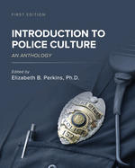 Introduction to Police Culture: An Anthology