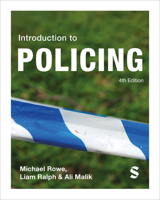 Introduction to Policing - Rowe, Michael, and Ralph, Liam, and Malik, Ali