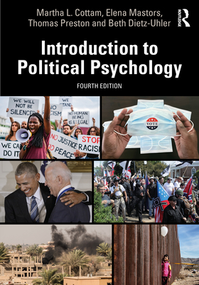 Introduction to Political Psychology - Cottam, Martha L, and Mastors, Elena, and Preston, Thomas