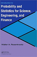 Introduction to Probability and Statistics for Science, Engineering, and Finance