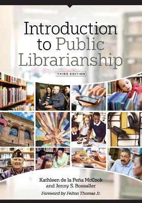 Introduction to Public Librarianship, Third Edition - de la Pea McCook, Kathleen, and Bossaller, Jenny S