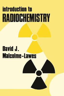 Introduction to Radiochemistry - Malcolme-Lawes, David J.