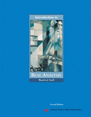 Introduction to Real Analysis - Stoll, Manfred