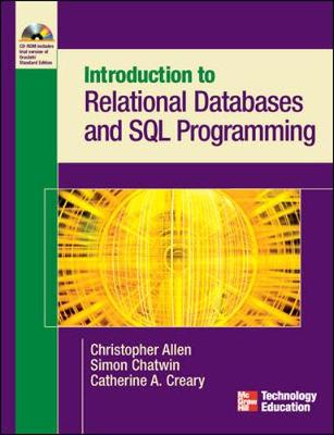 Introduction to Relational Databases and SQL Programming - Allen, Christopher, and Chatwin, Simon, and Creary, Catherine