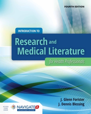 Introduction to Research and Medical Literature for Health Professionals - Forister, J Glenn, and Blessing, J Dennis