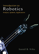 Introduction to Robotics: Analysis, Systems, Applications