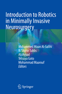 Introduction to Robotics in Minimally Invasive Neurosurgery