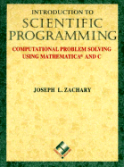 Introduction to Scientific Programming: Computational Problem Solving Using Mathematica(R) and C