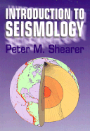 Introduction to Seismology - Shearer, Peter
