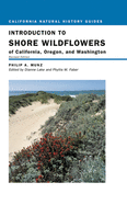 Introduction to Shore Wildflowers of California, Oregon, and Washington: Volume 67