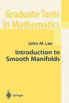 Introduction to Smooth Manifolds - Lee, John M