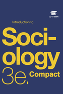 Introduction to Sociology 3e Compact by OpenStax (Print Version, Paperback, B&W, Small Font)