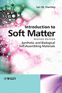 Introduction to Soft Matter: Synthetic and Biological Self-Assembling Materials