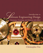 Introduction to Software Engineering Design: Processes, Principles, and Patterns with UML2
