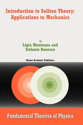 Introduction to Soliton Theory: Applications to Mechanics - Munteanu, Ligia, and Donescu, Stefania