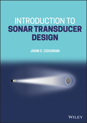 Introduction to Sonar Transducer Design - Cochran
