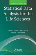 Introduction to Statistical Data Analysis for the Life Sciences