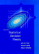 Introduction to Statistical Decision Theory - Raiffa, Howard, and Shlaifer, Robert, and Pratt, John, Dr.