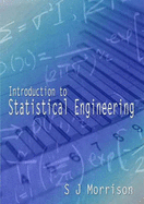 Introduction to Statistical Engineering