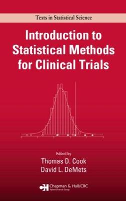 Introduction to Statistical Methods for Clinical Trials - Cook, Thomas D (Editor), and Demets, David L (Editor)